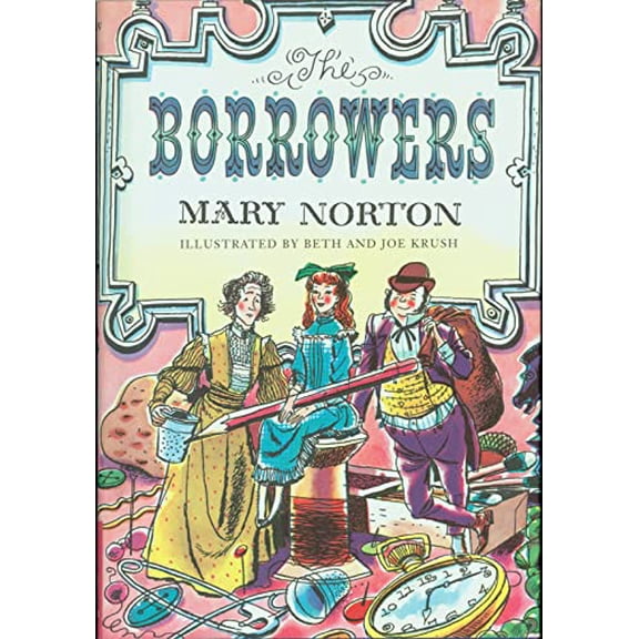 Pre-Owned The Borrowers (Hardcover) 0152099875 9780152099879