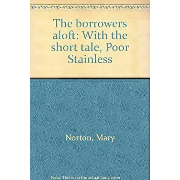 Pre-Owned The Borrowers Aloft 9780439323406 Used