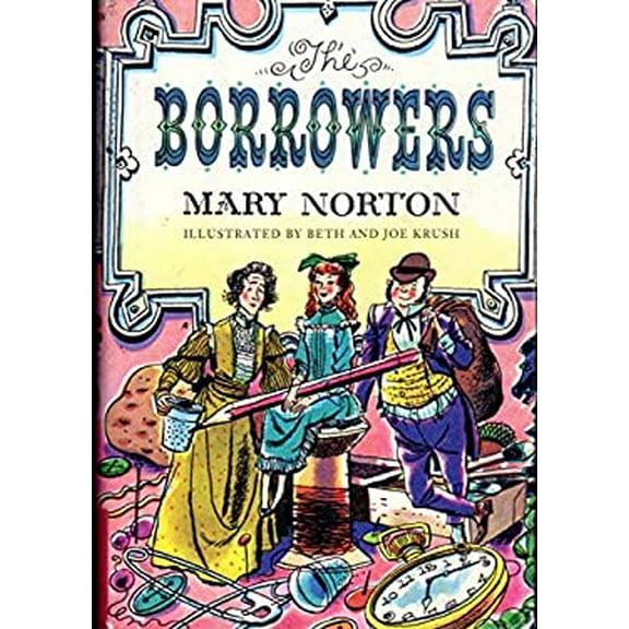 Pre-Owned The Borrowers (Hardcover) 0152099913 9780152099916