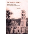 thumbnail image 1 of The Bosnian Church : Its Place in State and Society from the Thirteenth to the Fifteenth Century (Hardcover), 1 of 1