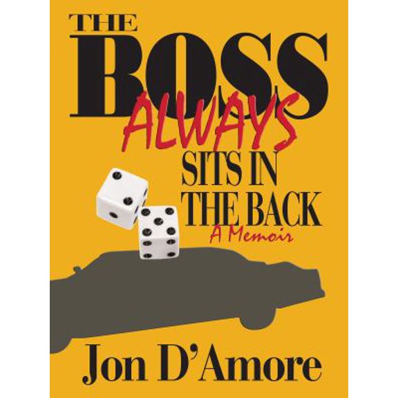 Pre-Owned The Boss Always Sits In The Back (Hardcover) 0985300000 9780985300005