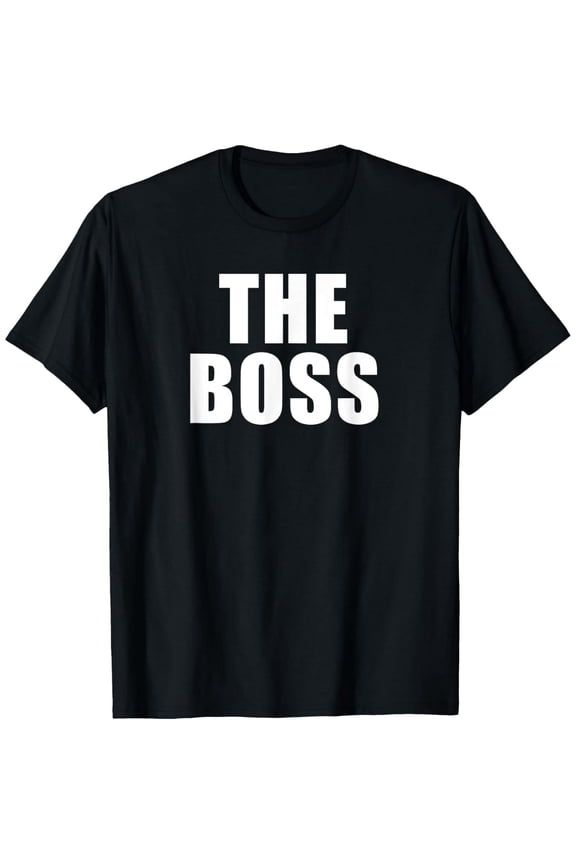 The Boss: I Am The Boss T-Shirt