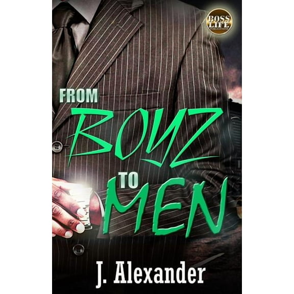 The Boss Life: From Boyz To Men : Fresh Off The Porch (Series #1) (Paperback)