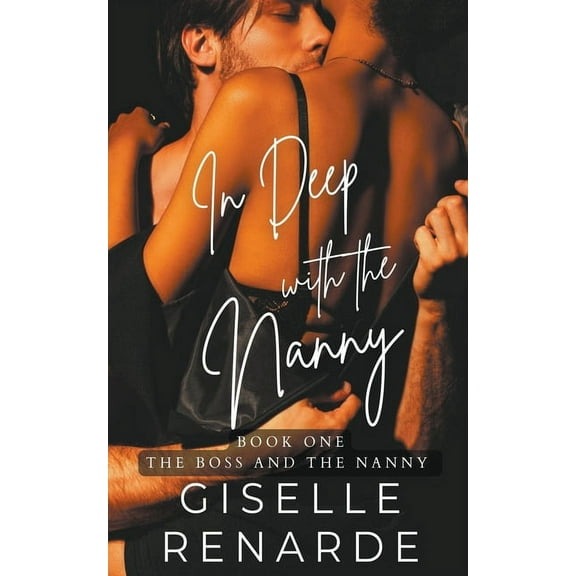 The Boss and the Nanny In Deep with the Nanny, Book 1, (Paperback)
