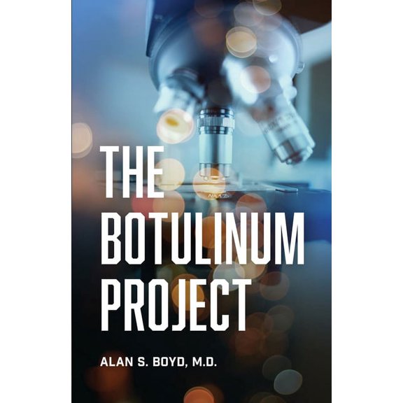 The Botulinum Project Paperback 1970102322 9781970102321 Alan S. Boyd