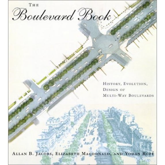 Pre-Owned The Boulevard Book: History, Evolution, Design of Multiway Boulevards Hardcover