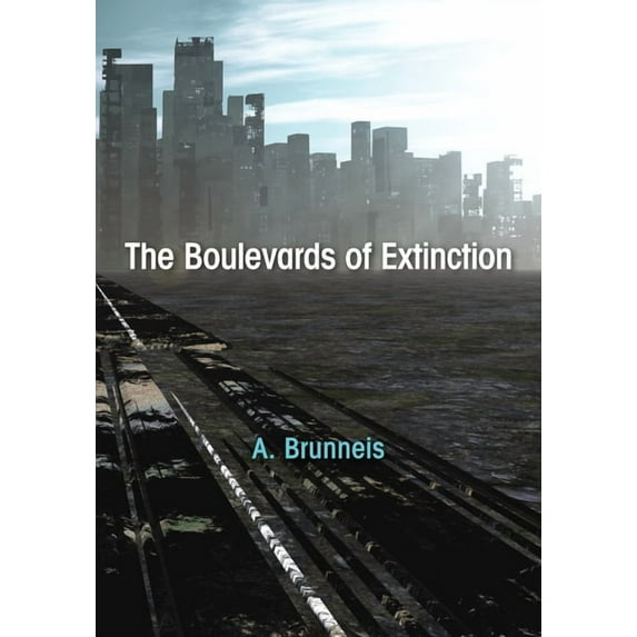 The Boulevards of Extinction (Hardcover)