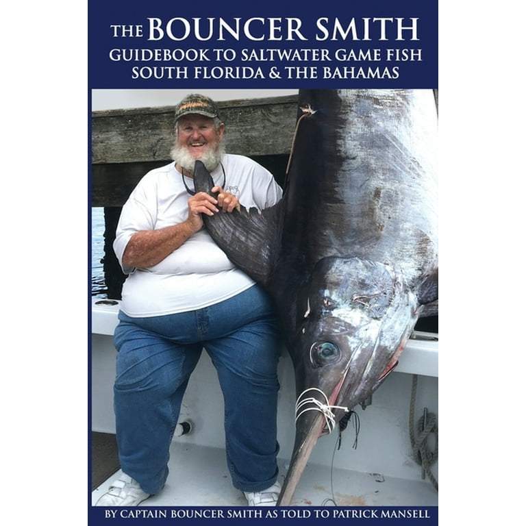 The Bouncer Smith Guidebook to Saltwater Game Fishing : South