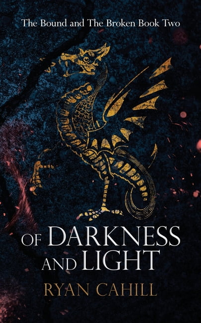 The Bound and the Broken Of Darkness and Light: An Epic Fantasy Adventure, Book 2, (Paperback)