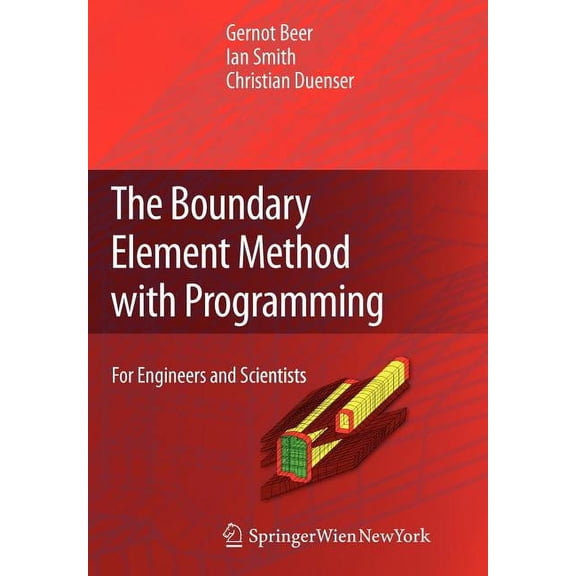 The Boundary Element Method with Programming: For Engineers and Scientists, (Paperback)
