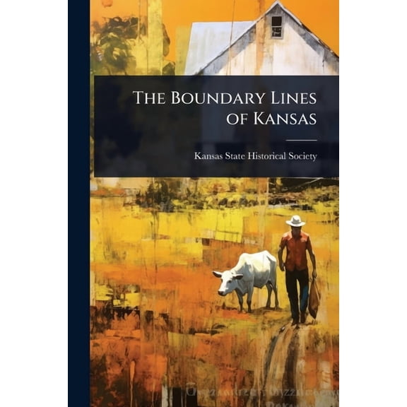 The Boundary Lines of Kansas, (Paperback)