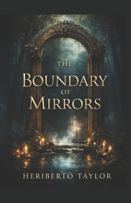 The Boundary of Mirrors..., (Paperback)