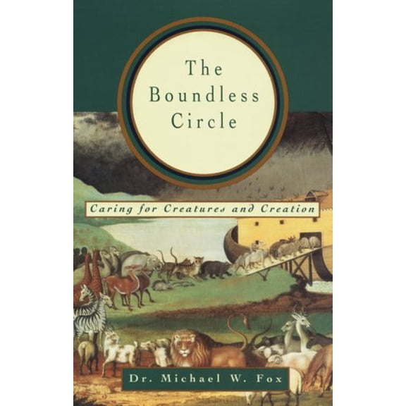 Pre-Owned The Boundless Circle: Caring for Creatures and Creation (Hardcover) 0835607259 9780835607254