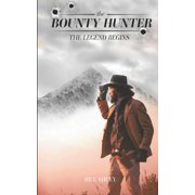 Collectible Bounty Hunter The Bounty Hunter The Legend Begins, Book 1, Paperback