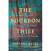 The Bourbon Thief A Southern Gothic Novel, Paperback