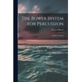 thumbnail image 1 of The Bower System for Percussion: Volume 1, Drums, 1 of 1