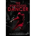 thumbnail image 1 of The Bowlegged Dancer (Paperback), 1 of 1