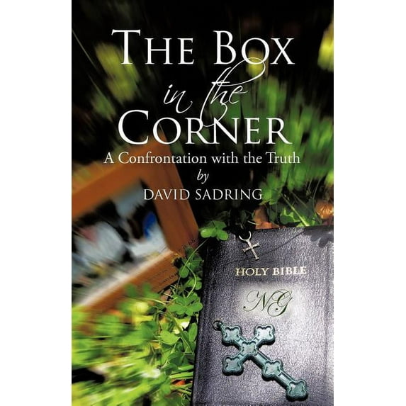 The Box in the Corner: A Confrontation with the Truth (Paperback) by David Sadring