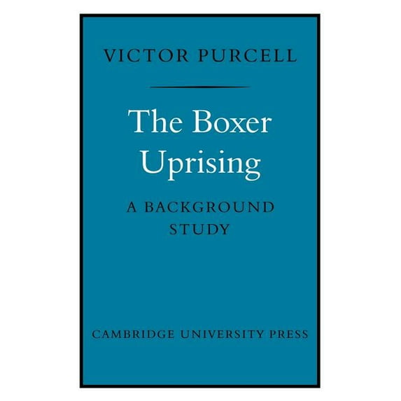The Boxer Uprising: A Background Study, (Paperback)