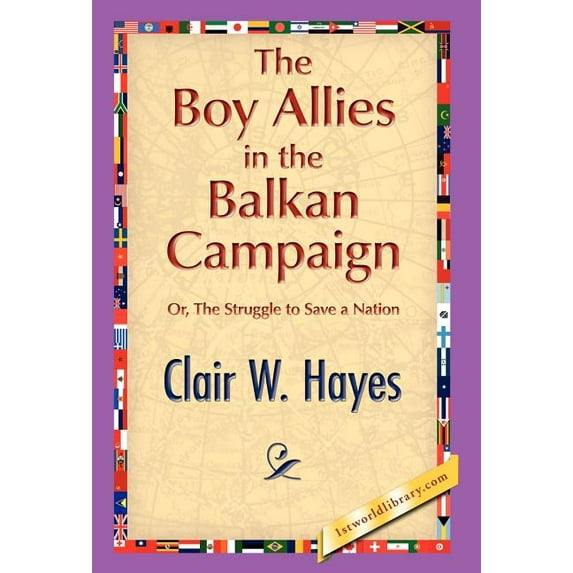 The Boy Allies in the Balkan Campaign (Hardcover)