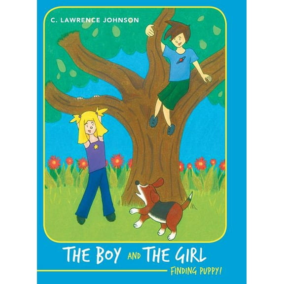 The Boy and the Girl: Finding Puppy!, (Hardcover)