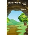 thumbnail image 1 of The Boy And The Scary Cave, (Hardcover), 1 of 1