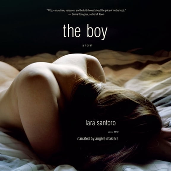 Pre-Owned The Boy (Audiobook) by Lara Santoro, Angele Masters