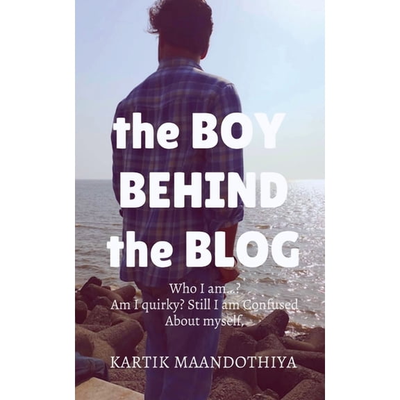 The Boy Behind the Blog, (Paperback)