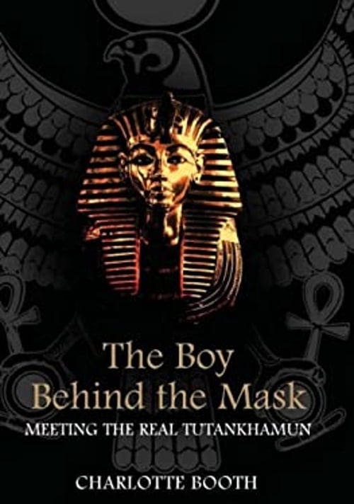 Pre-Owned The Boy Behind the Mask: Meeting the Real Tutankhamun (Hardcover) 1851685448 ...