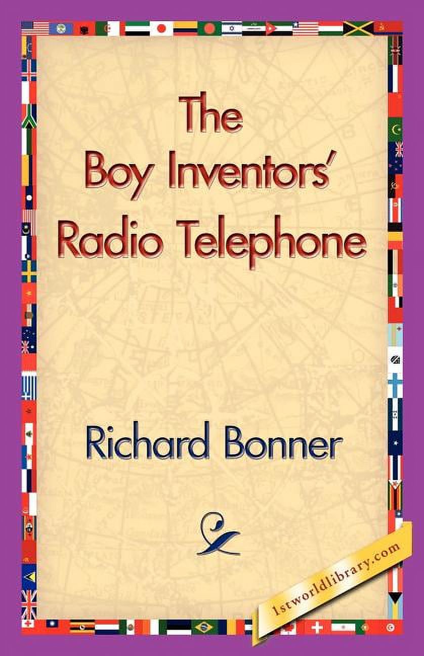The Boy Inventors' Radio Telephone, (Paperback) - Walmart.com