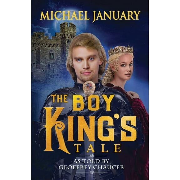 The Boy King's Tale: As Told By Geoffrey Chaucer, (Paperback)