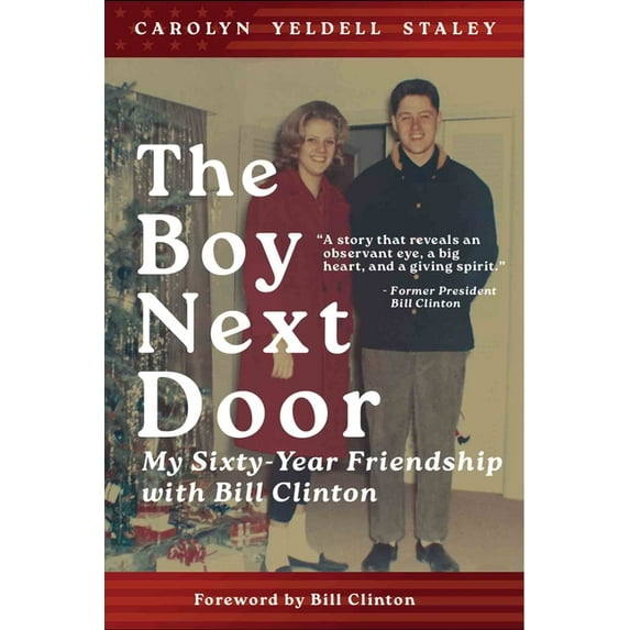 The Boy Next Door: My Sixty Year Friendship with Bill Clinton, (Hardcover)