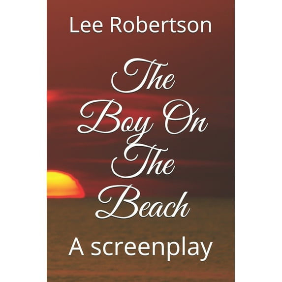 The Boy On The Beach : A screenplay (Paperback)