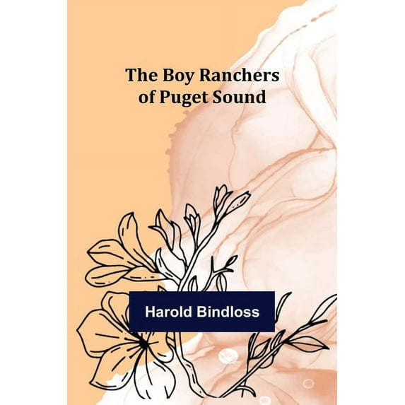 The Boy Ranchers of Puget Sound, (Paperback)