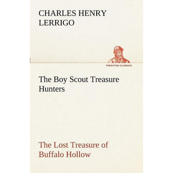The Boy Scout Treasure Hunters The Lost Treasure of Buffalo Hollow (Paperback)