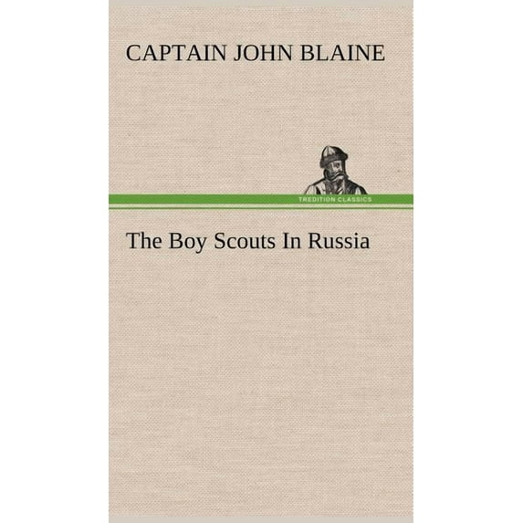 The Boy Scouts In Russia (Hardcover)