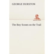 The Boy Scouts on the Trail, Paperback