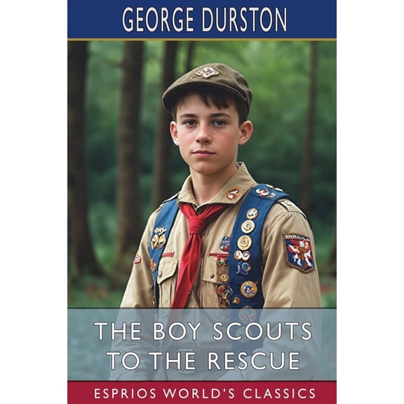 The Boy Scouts to the Rescue (Esprios Classics), (Paperback)