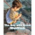 thumbnail image 1 of The Boy Who Cried Wolf Fish, (Paperback), 1 of 1