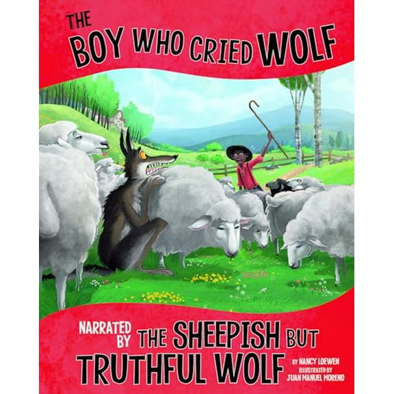 Pre-Owned The Boy Who Cried Wolf, Narrated by the Sheepish But Truthful Wolf (Hardcover) 1515828697 9781515828693