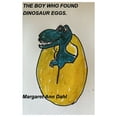 thumbnail image 1 of The Boy Who Found Dinosaur Eggs, (Paperback), 1 of 1