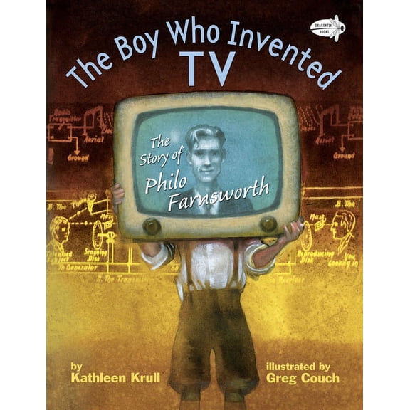 The Boy Who Invented TV: The Story of Philo Farnsworth (Paperback)
