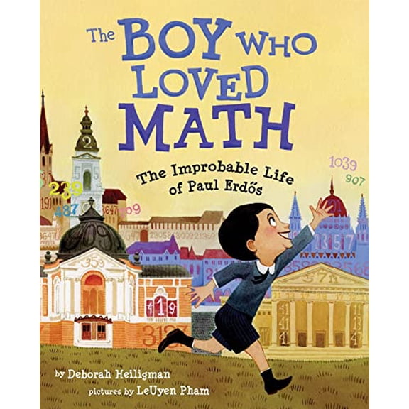 Pre-Owned The Boy Who Loved Math: The Improbable Life of Paul Erdos (Hardcover) 1596433078 9781596433076