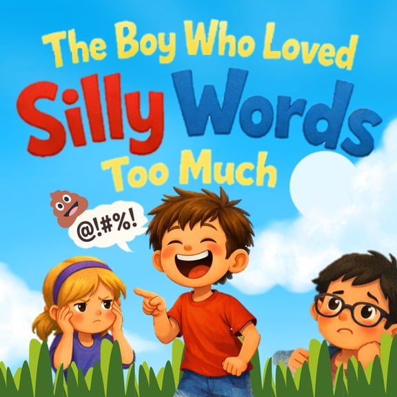 The Boy Who Loved Silly Words Too Much, (Paperback)