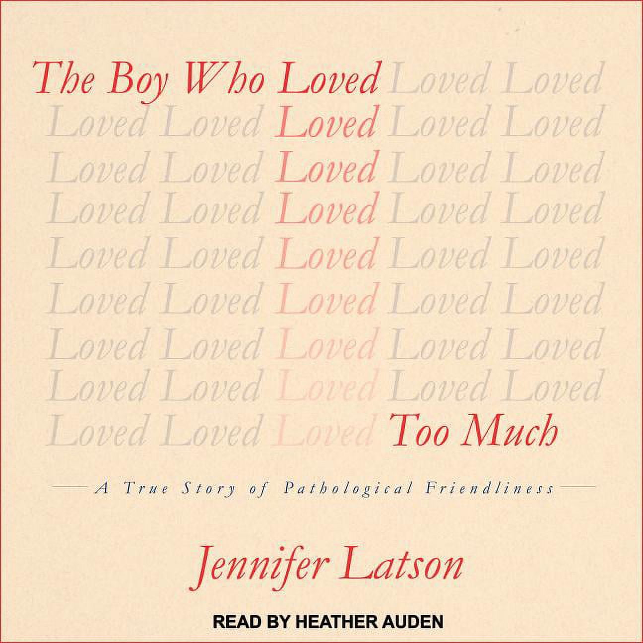 The Boy Who Loved Too Much (Audiobook)