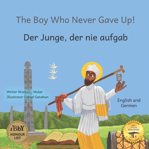 The Boy Who Never Gave Up: St Yared's Enlightenment Through Failure in German and English, (Paperback)