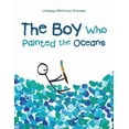 thumbnail image 1 of The Boy Who Painted the Oceans, (Paperback), 1 of 1