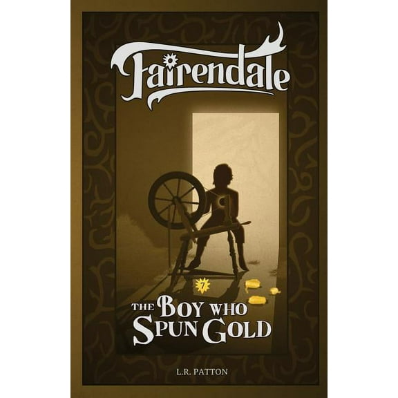 Fairendale The Boy Who Spun Gold, Book 7, (Paperback)