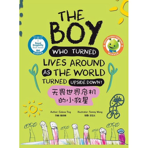 The Boy Who Turned Lives Around as the World Turned Upside Down!, (Hardcover)
