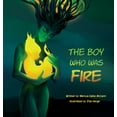 thumbnail image 1 of The Boy Who Was Fire, (Hardcover), 1 of 1
